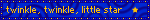 twinkletwinklelittlestar.gif